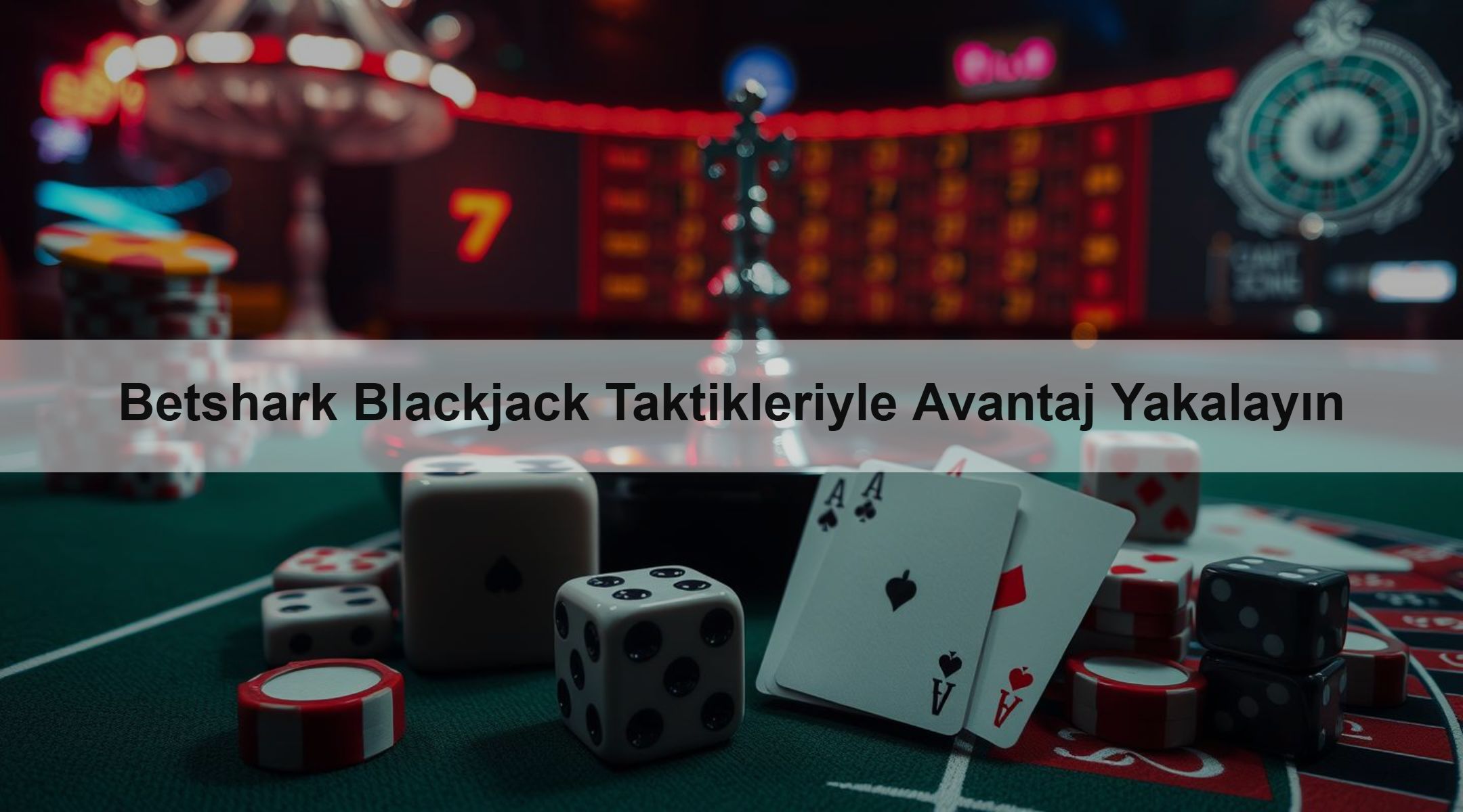 Betshark Blackjack Taktikleriyle Avantaj Yakalayın