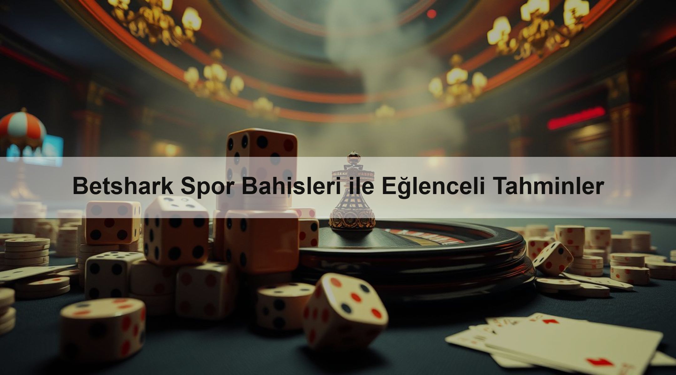 Betshark Spor Bahisleri ile Eğlenceli Tahminler