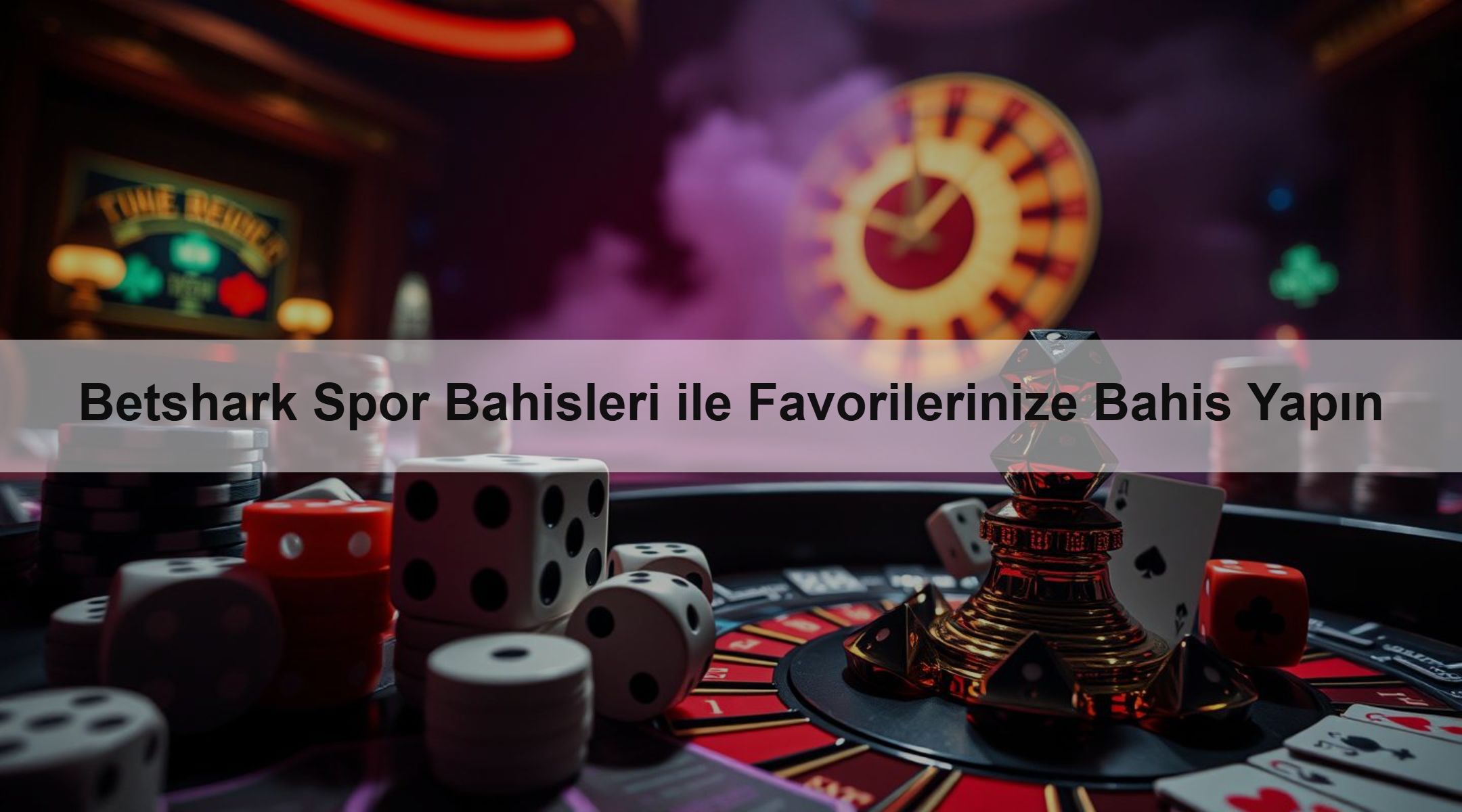 Betshark Spor Bahisleri ile Favorilerinize Bahis Yapın