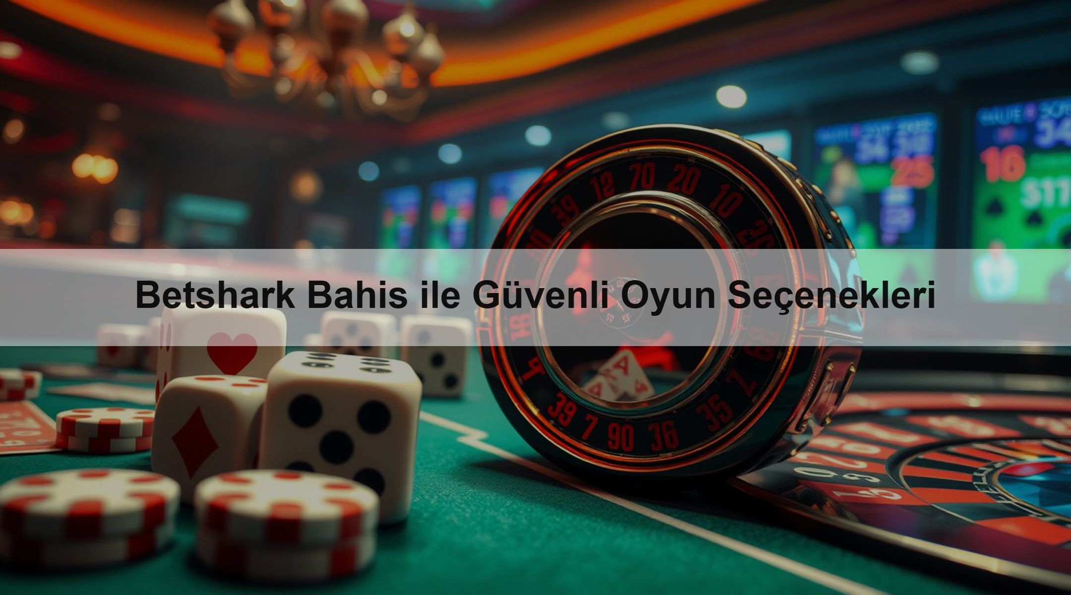 Betshark Bahis ile Güvenli Oyun Seçenekleri