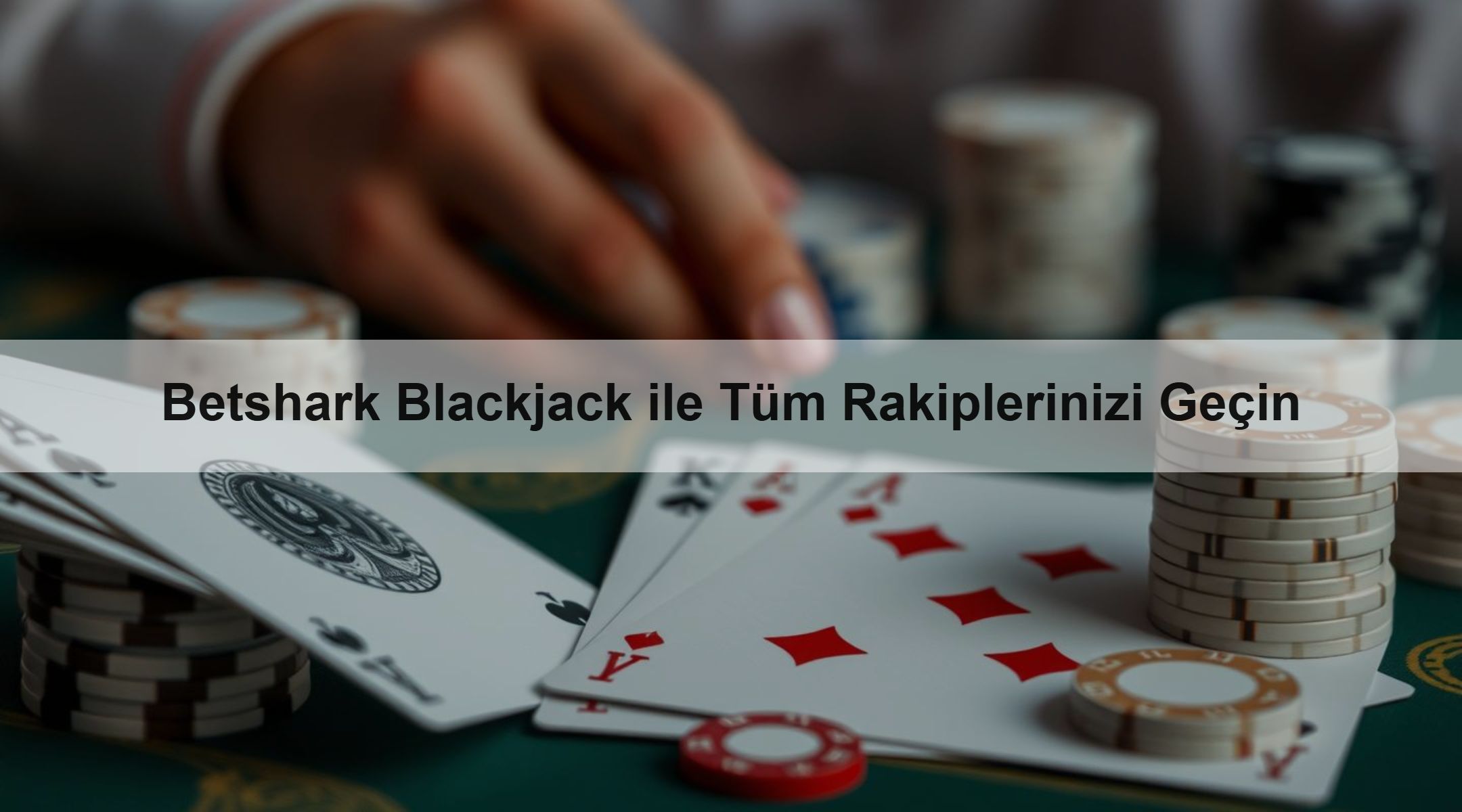 Betshark Blackjack ile Tüm Rakiplerinizi Geçin